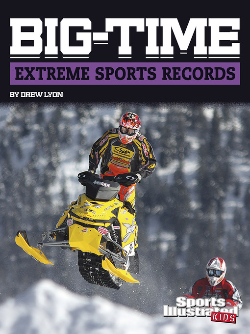 Title details for Big-Time Extreme Sports Records by Drew Lyon - Available